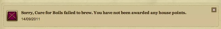 Sorry, Cure for Boils failed to brew. You have not been awarded any house points.